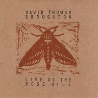 David Thomas Broughton - Live at The Rose Hill