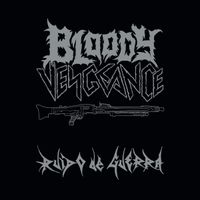 Bloody Vengeance - Ruido De Guerra