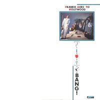 Frankie Goes to Hollywood - Bang!