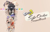 Splatoon - Splatoon 3: Side Order Soundtrack