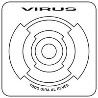 Virus - Todo gira al rev&eacute;s