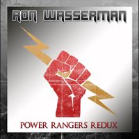 Ron Wasserman - Power Rangers Redux