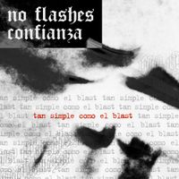 No Flashes Confianza - TAN SIMPLE COMO EL BLAST