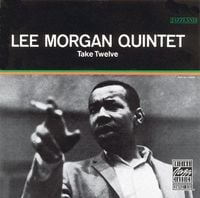 Lee Morgan - Take Twelve