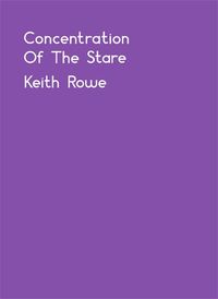 Keith Rowe - Concentration of the Stare
