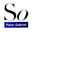 Peter Gabriel - So (25th Anniversary Edition)