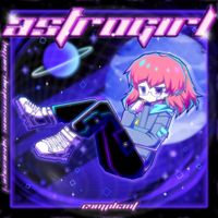 Cvmpliant - ASTROGIRL
