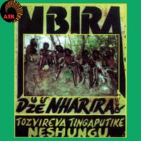 Mbira DzeNharira - Tozvireva tingaputike neshungu