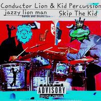 Jazzy Lion Man & Skip The Kid - Conductor Lion & Kid Percussion