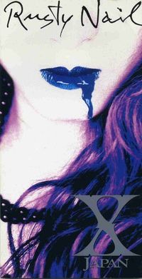 X Japan - Rusty Nail