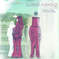 kezia - sweet nothing