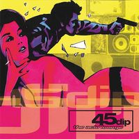 45 Dip - The Acid Lounge