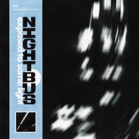 Nightbus - Exposed To Some Light