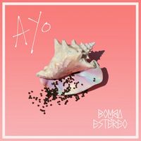 Bomba Est&eacute;reo - Ayo