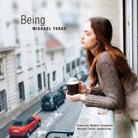 Michael Torke / American Modern Ensemble - Michael Torke: Being