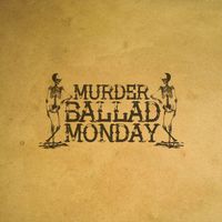 Half Deaf Clatch - Murder Ballad Monday
