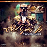 Rich Homie Quan - Still Goin In