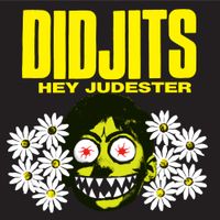 Didjits - Hey Judester