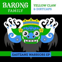 Yellow Claw & Dirtcaps - Eastzane Warriors