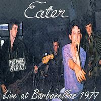 Eater - Live at barbarellas 1977
