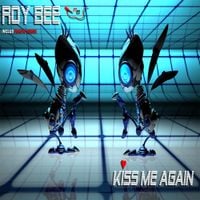 ROY BEE - Kiss Me Again