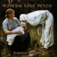 Rivers Like Veins - Architektura przemijania