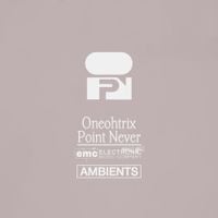 Oneohtrix Point Never / Daniel Lopatin - Oneohtrix Point Never - Ambients
