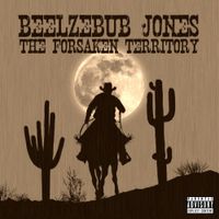 Beelzebub Jones - The Forsaken Territory