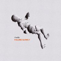 Vwillz - Falling Slowly