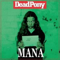 Dead Pony - Mana