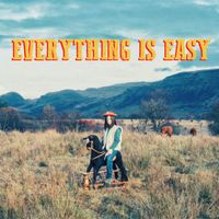 Dead Pony - Everything Is Easy