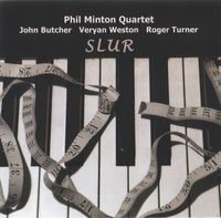 Phil Minton Quartet - Slur