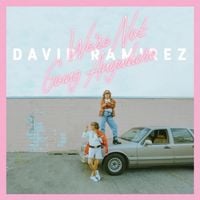 David Ramirez - We&rsquo;re Not Going Anywhere