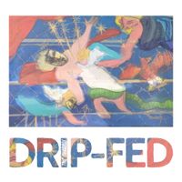The Hubbards - Drip-Fed