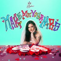 Mae Stephens - Make Me Your Mrs