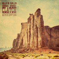 Half Deaf Clatch - Death On Locust Ridge