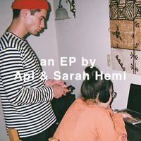 Api & Sarah Hemi - An EP by Api & Sarah Hemi
