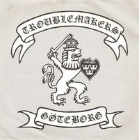 Troublemakers - G&ouml;teborg