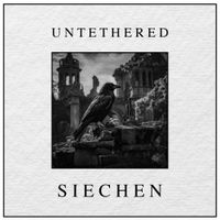 Untethered - Siechen