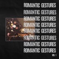 Fort Romeau - Romantic Gestures, Vol. 1
