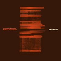 Gon&ccedil;alo Almeida & Rutger Zuydervelt - Eventual