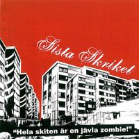 Sista Skriket - Hela skiten &auml;r en j&auml;vla zombie!