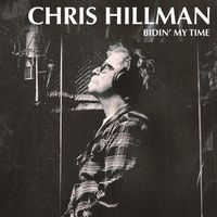 Chris Hillman - Bidin&rsquo; My Time