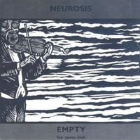 Neurosis - Empty