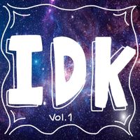 Darkkit10 - IDK vol. 1
