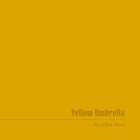 Yellow Umbrella - The Yellow Album