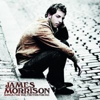 James Morrison - Songs for You, Truths for Me