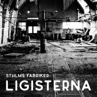 Ligisterna - Sthlms fabriker