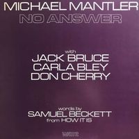 Michael Mantler - No Answer