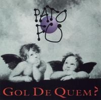 Pato Fu - Gol De Quem?